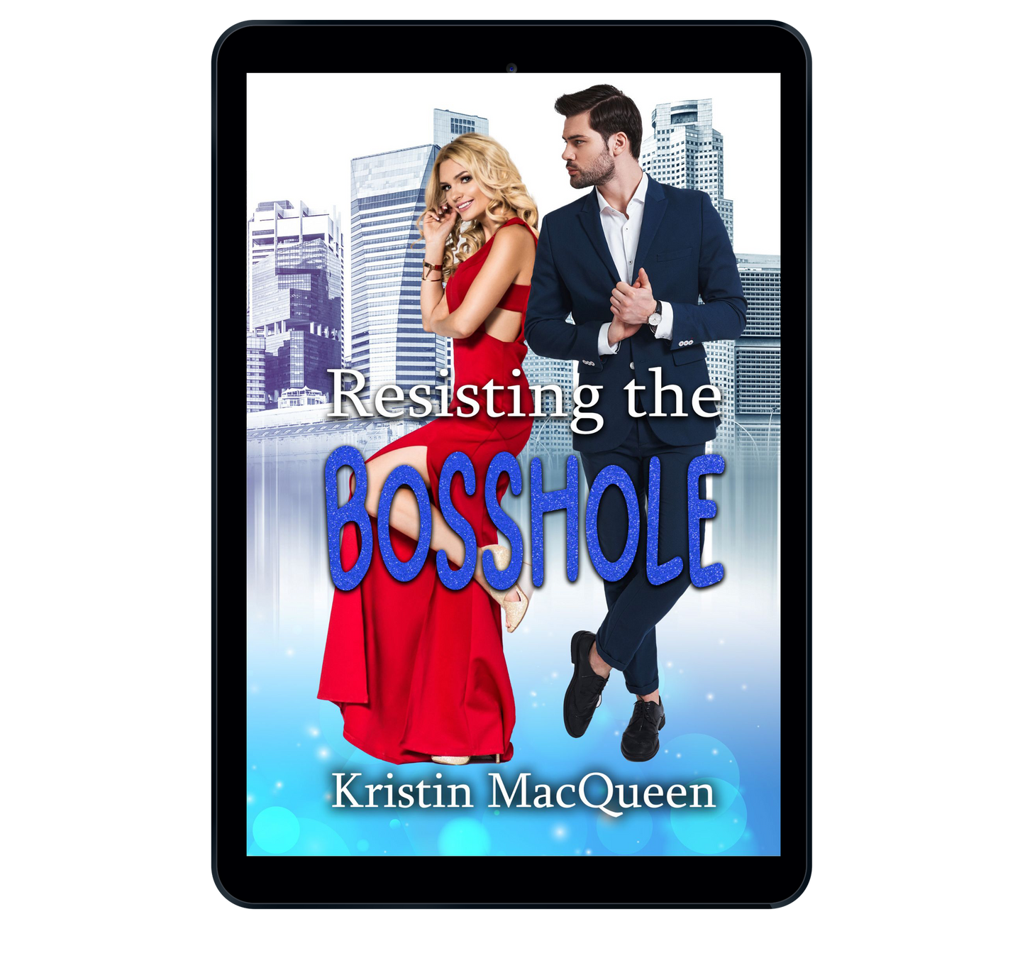 Resisting the Bosshole (The Bosshole Files Book 2)