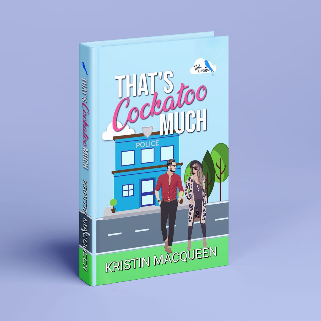 That's Cockatoo Much (Tuft Swallow Shared World Book 1)