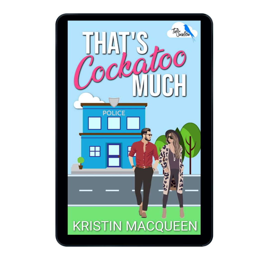 That's Cockatoo Much (Tuft Swallow Shared World Book 1)