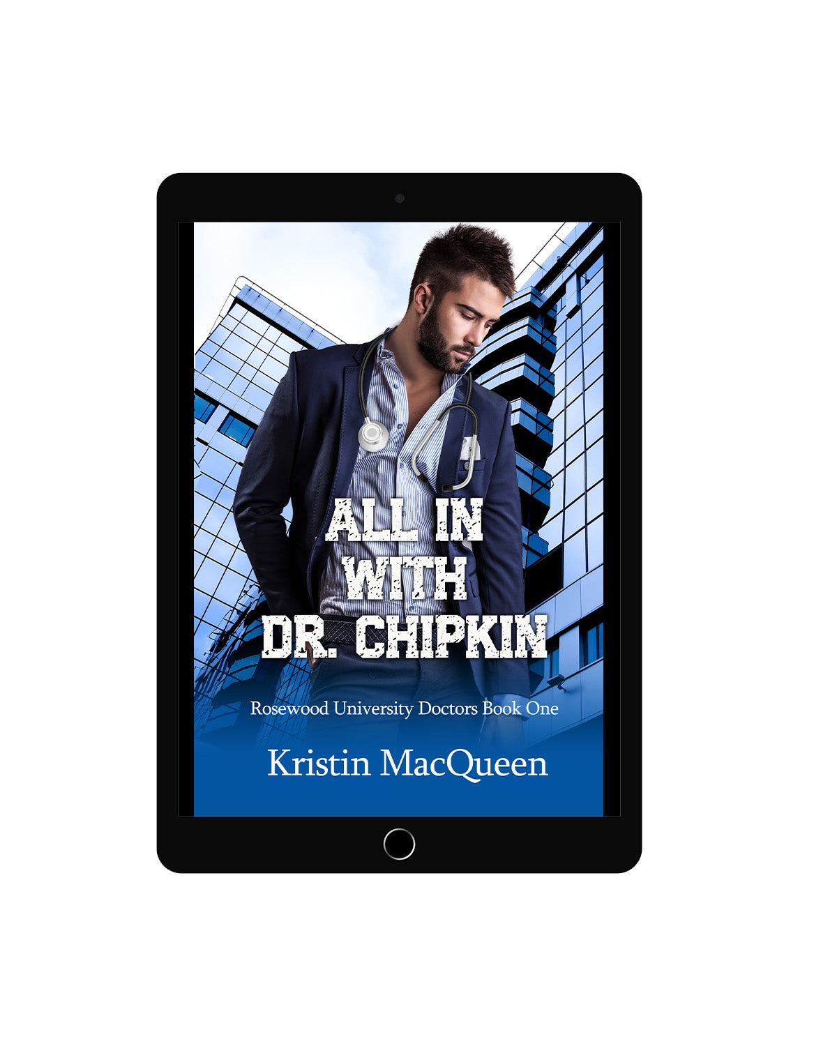 All In With Dr. Chipkin (Rosewood University Doctors Book 1)