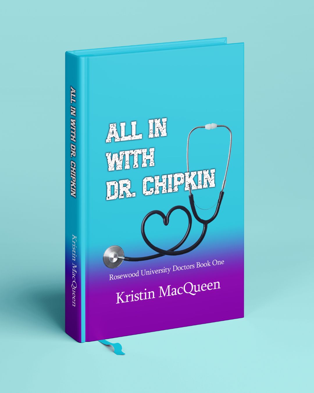 All In With Dr. Chipkin (Rosewood University Doctors Book 1)